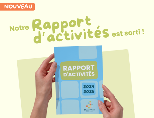 NOUVEAU : Sortie de notre rapport d’activités 2024-2025